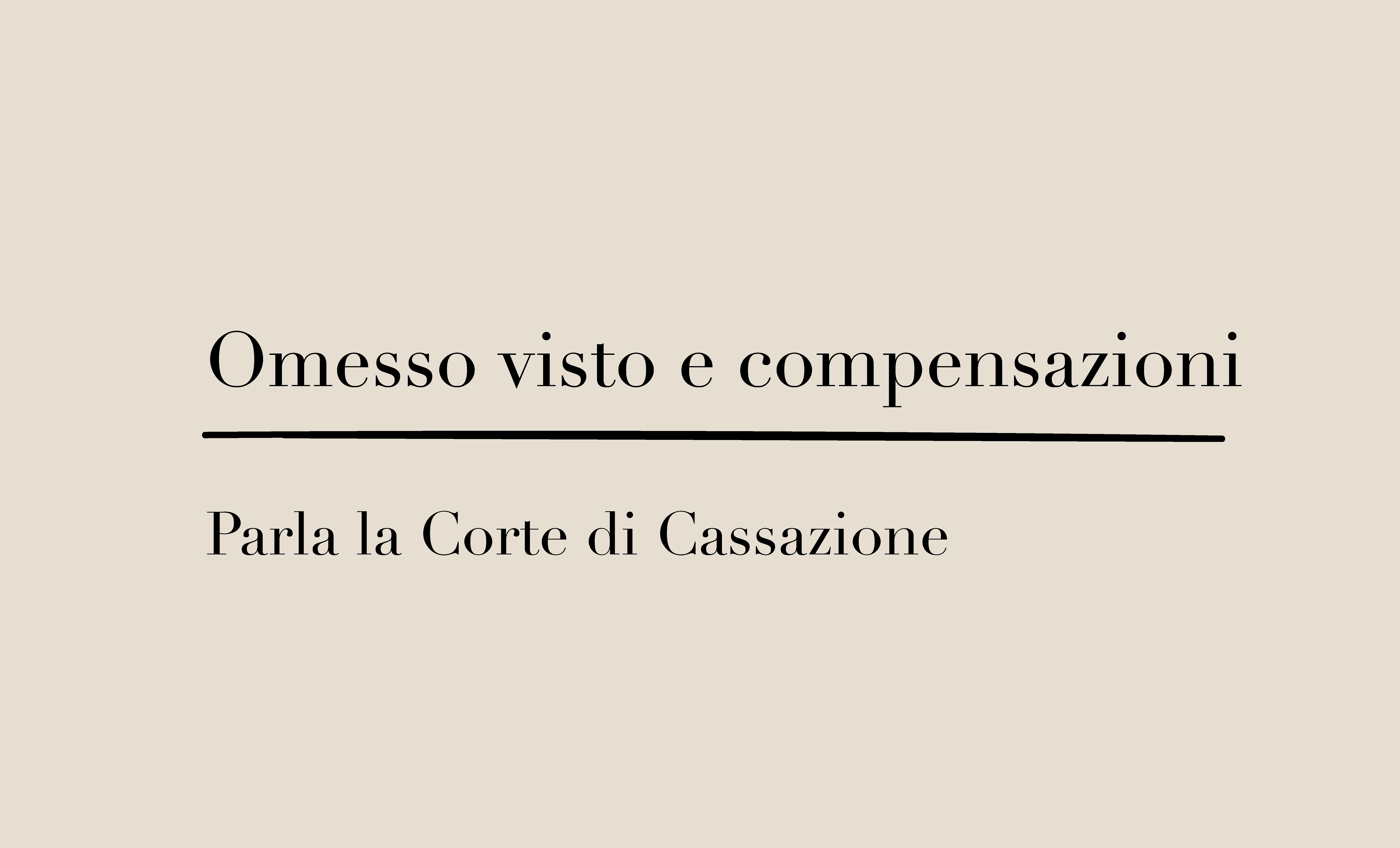 Omesso visto e compensazioni